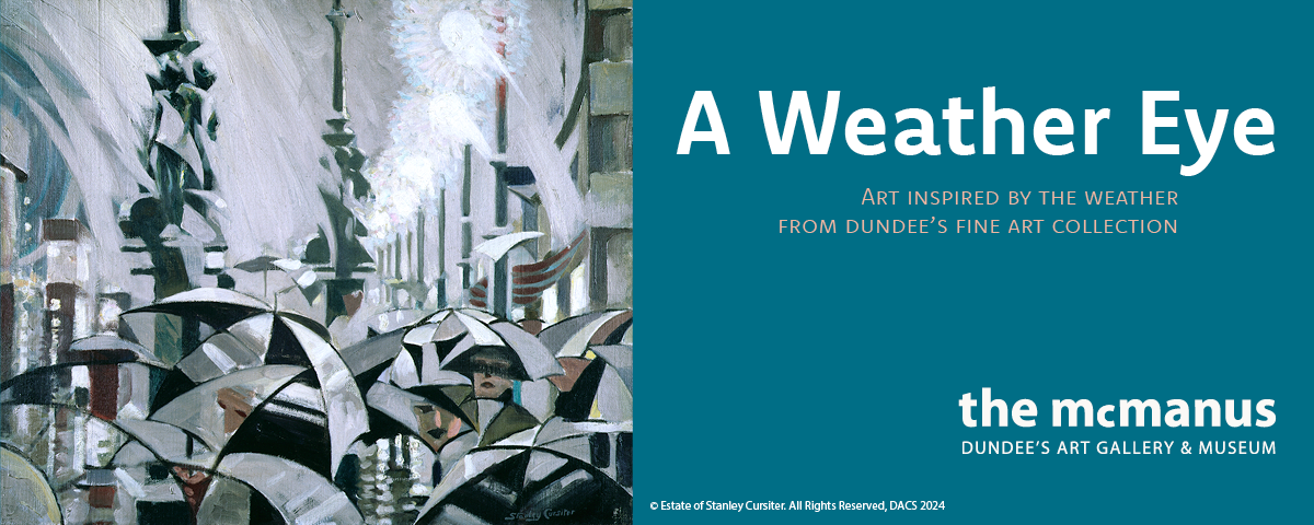 A Weather Eye: Art Inspired by the Weather from Dundee’s Fine Art Collection