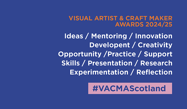 Local Support for Artists and Makers #VACMAScotland